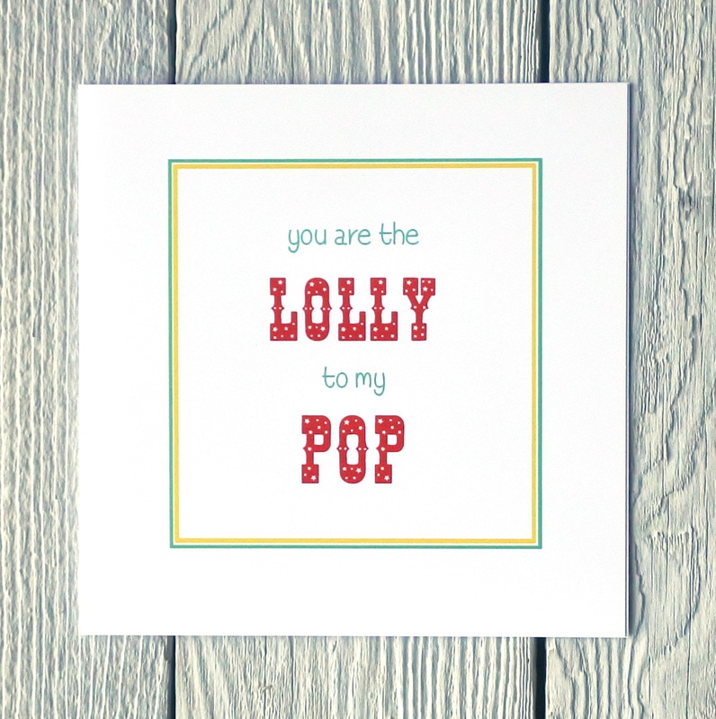 you are the lolly to my pop greetings card